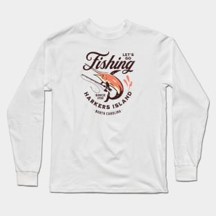 Harkers Island, NC Fishing Summer Vacation Long Sleeve T-Shirt